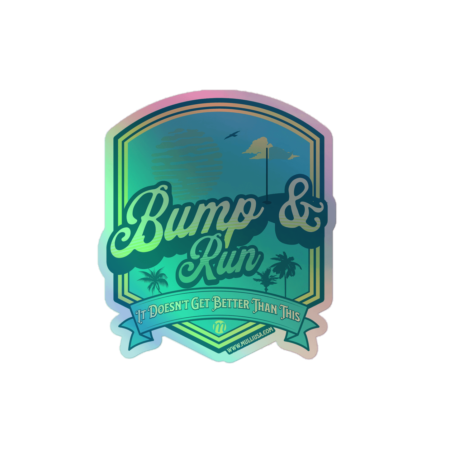 Bump & Run - Sticker Holographic - Mulli USA