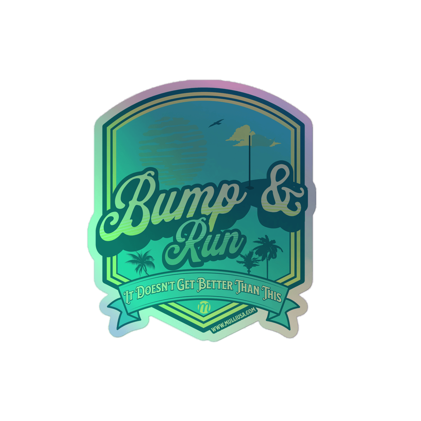 Bump & Run - Sticker Holographic - Mulli USA