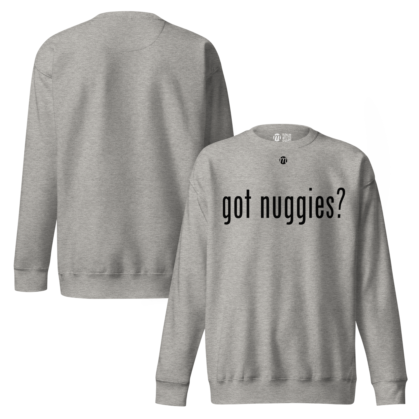 got nuggies? - Premium Sweatshirt - Mulli USA