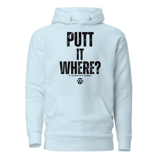 Putt It Where? Hoodie - Mulli USA