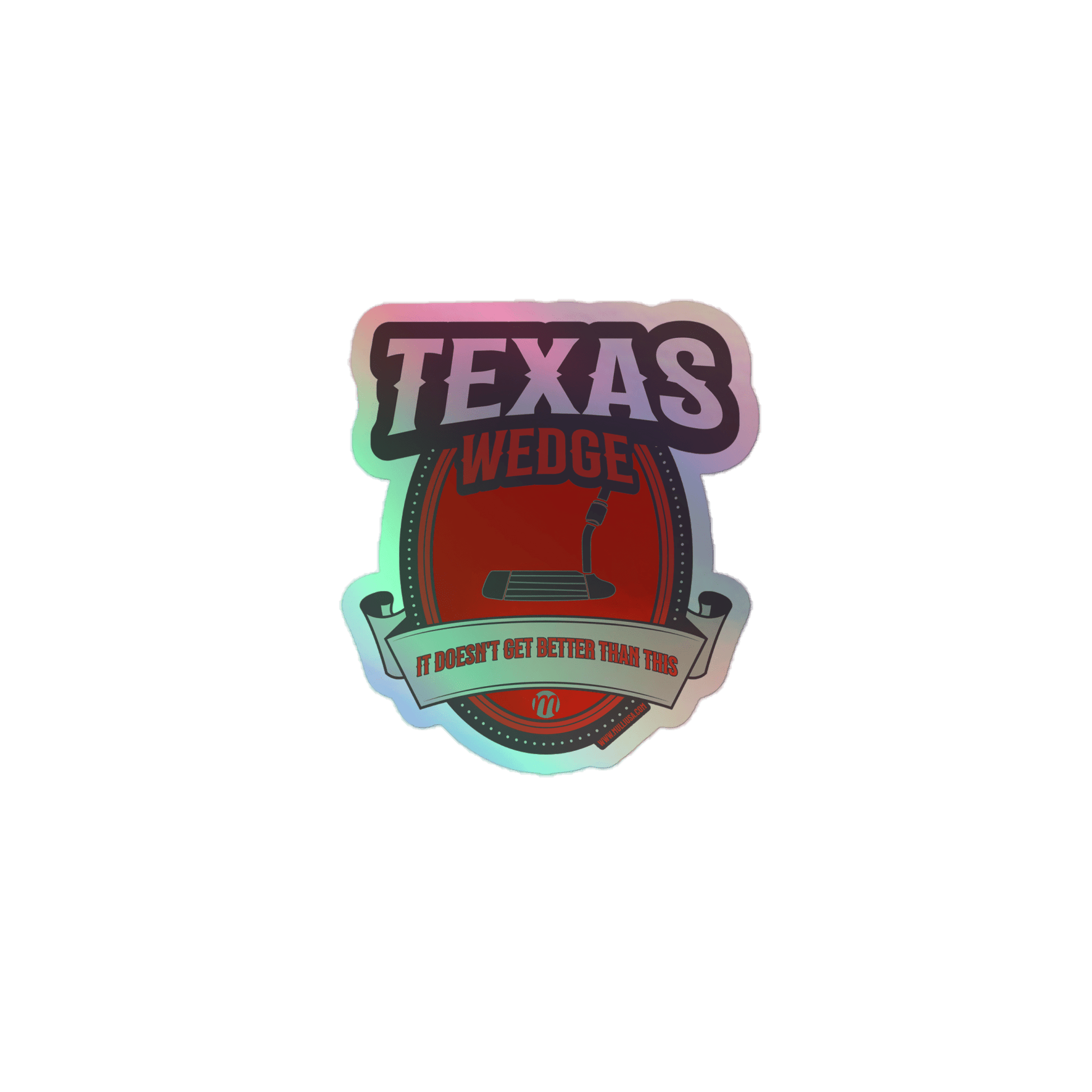 Texas Wedge - Holographic Sticker - Mulli USA