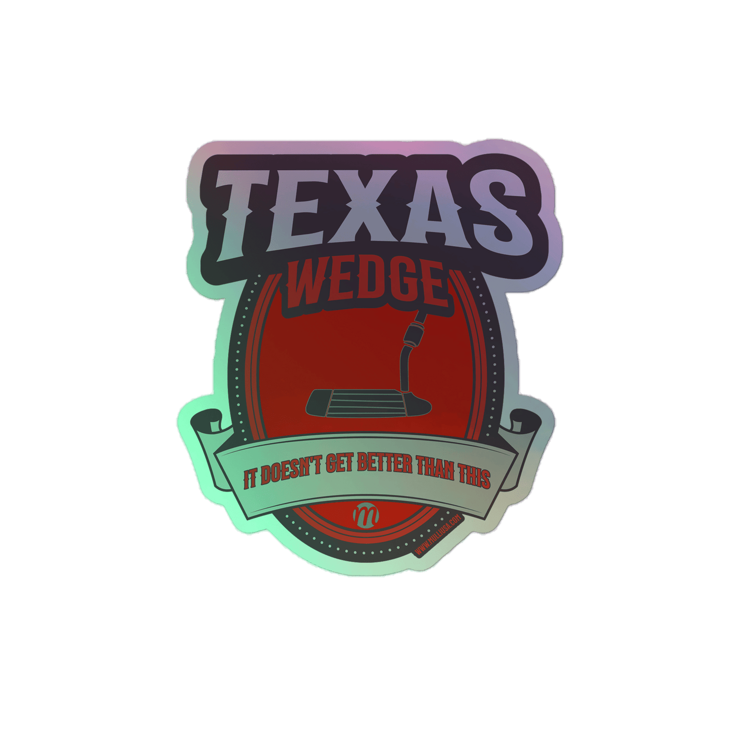 Texas Wedge - Holographic Sticker - Mulli USA