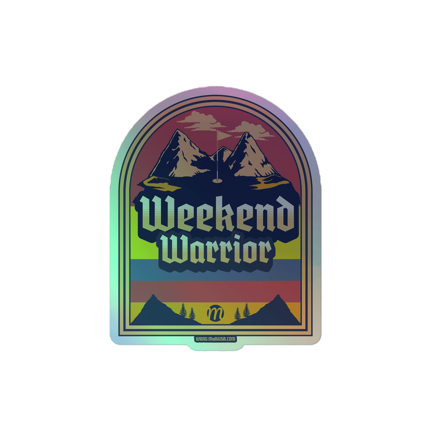 Weekend Warrior - Holographic Sticker - Mulli USA