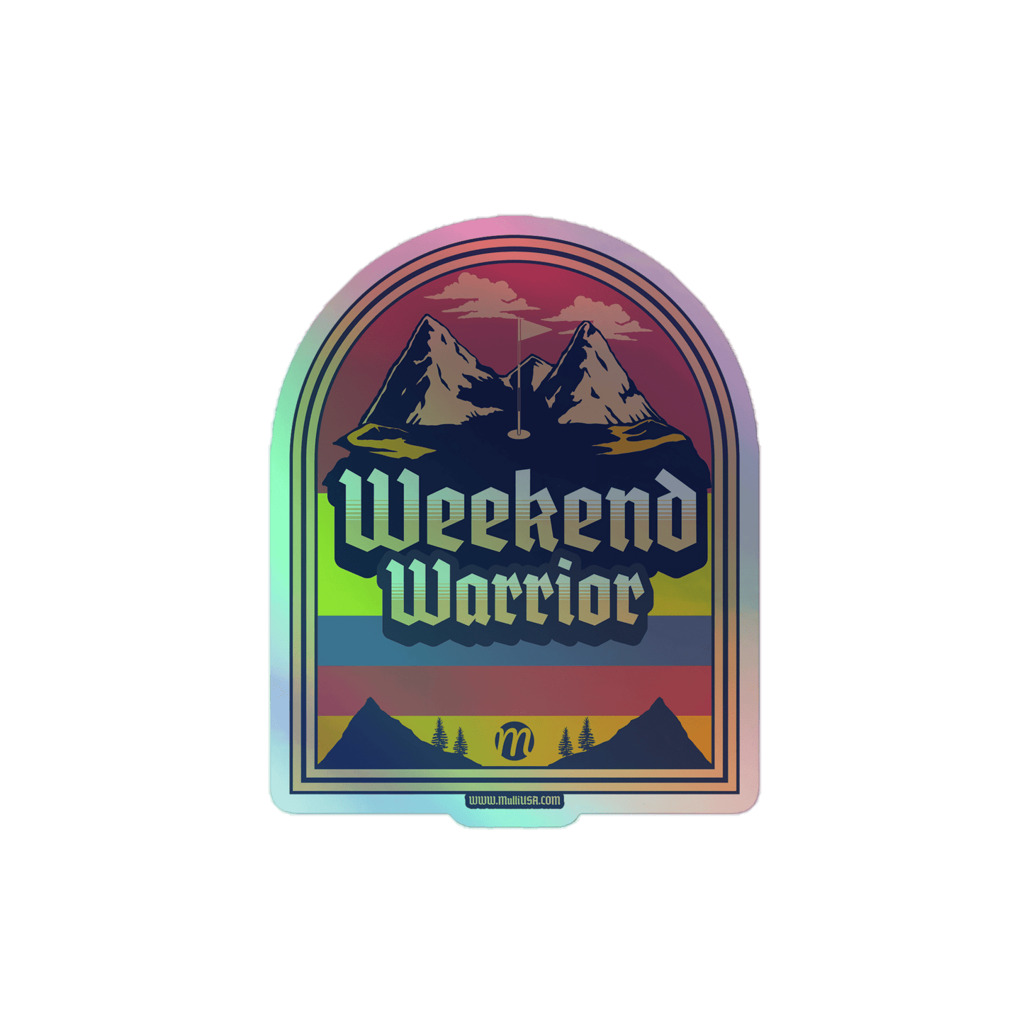 Weekend Warrior - Holographic Sticker - Mulli USA