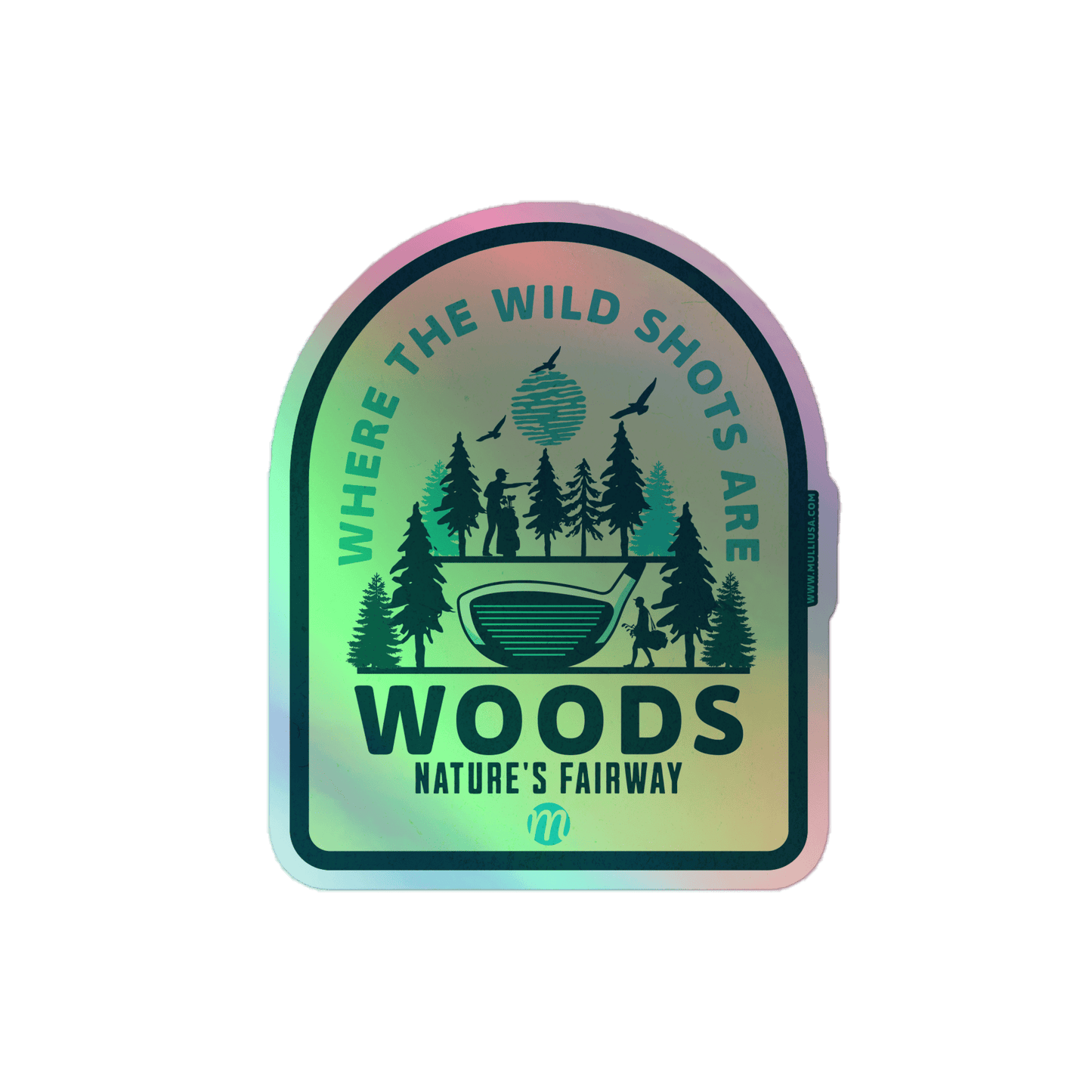 Woods Nature's Fairway - Holographic stickers - Mulli USA