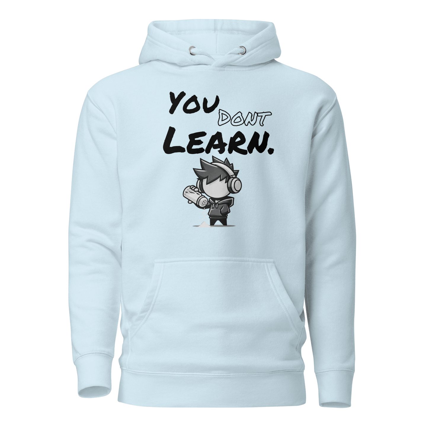 You Don’t Learn - Hoodie - Mulli USA