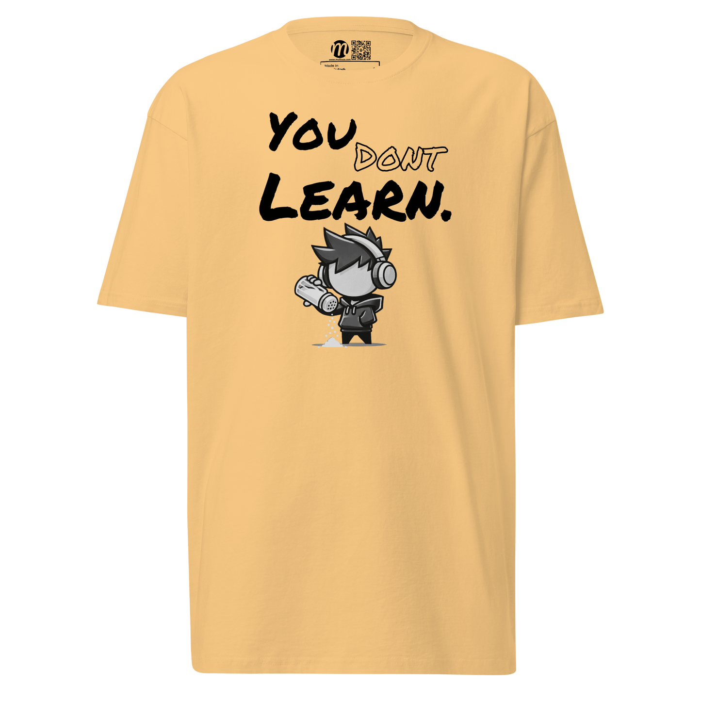 You Don’t Learn - T-Shirt - Mulli USA